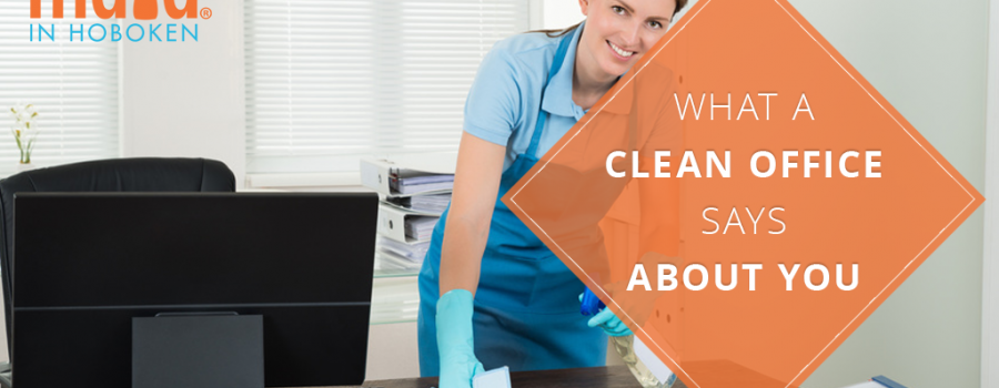 What a Clean or Dirty Office Says About You What a Clean or Dirty Office Says About You