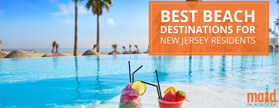 Best Beach Destinations for New Jersey Residents Best Beach Destinations for New Jersey Residents